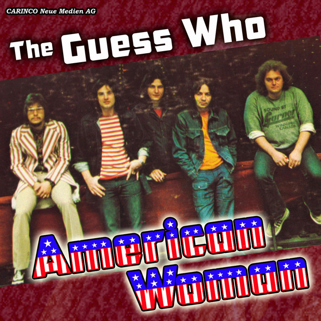American Woman - música y letra de The Guess Who | Spotify