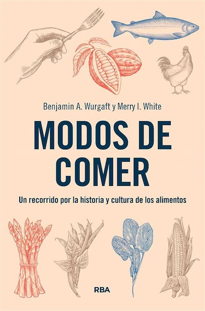 Portada del libro 'Modos de Comer. Un recorrido por la historia y cultura de los alimentos' publicado por RBA
