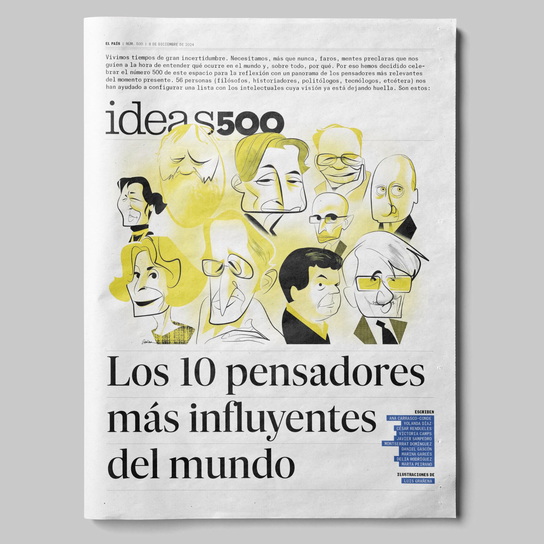 Número 500, 8 de diciembre de 2024. Celebramos nuestro número 500 con un panorama de los pensadores más influyentes de la actualidad, según 56 expertos. La lista incluye nombres como Judith Butler, Thomas Piketty, Noam Chomsky y Jürgen Habermas.