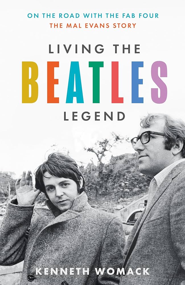 Living the Beatles Legend: The new biography revealing the untold story of Mal Evans, the perfect 2023 Christmas gift for fans of the Beatles and music history : Womack, Kenneth: Amazon.es: Libros