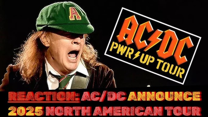 REACTION: AC DC Announce NEW POWER UP TOUR DATES For 2025 | FINAL AC/DC  NORTH AMERICAN TOUR?