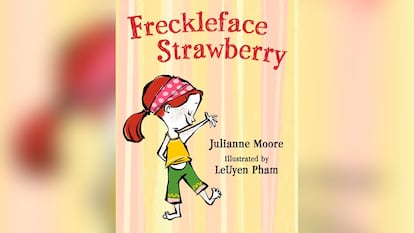 Portada del libro 'Freckleface Strawberry', de la autora y actriz Julianne Moore, publicado por la editorial Bloomsbury Publishing.