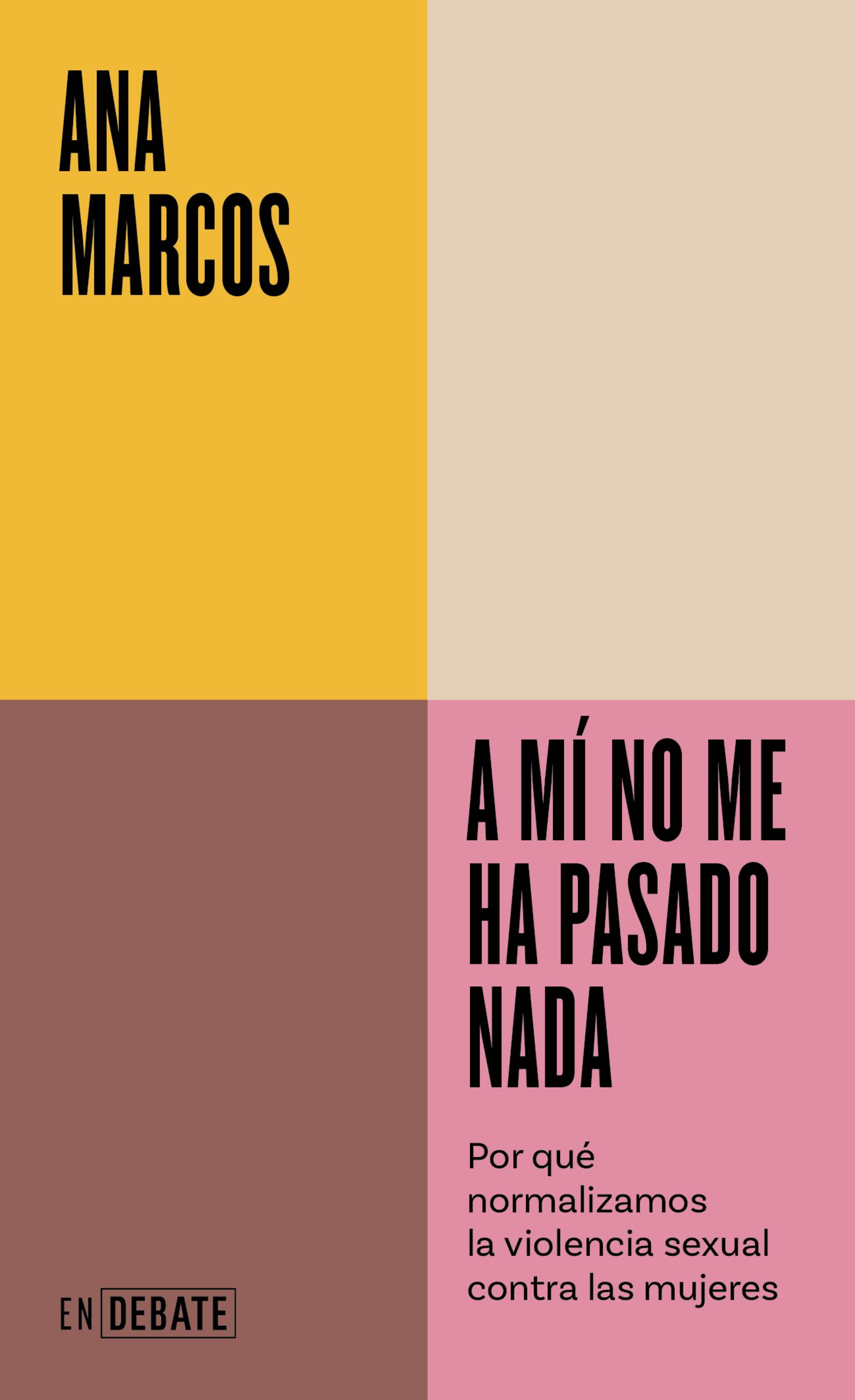 Ana Marcos periodista “Siempre identificamos a las víctimas con otro tipo de mujer que no se parece nada a nosotras y...