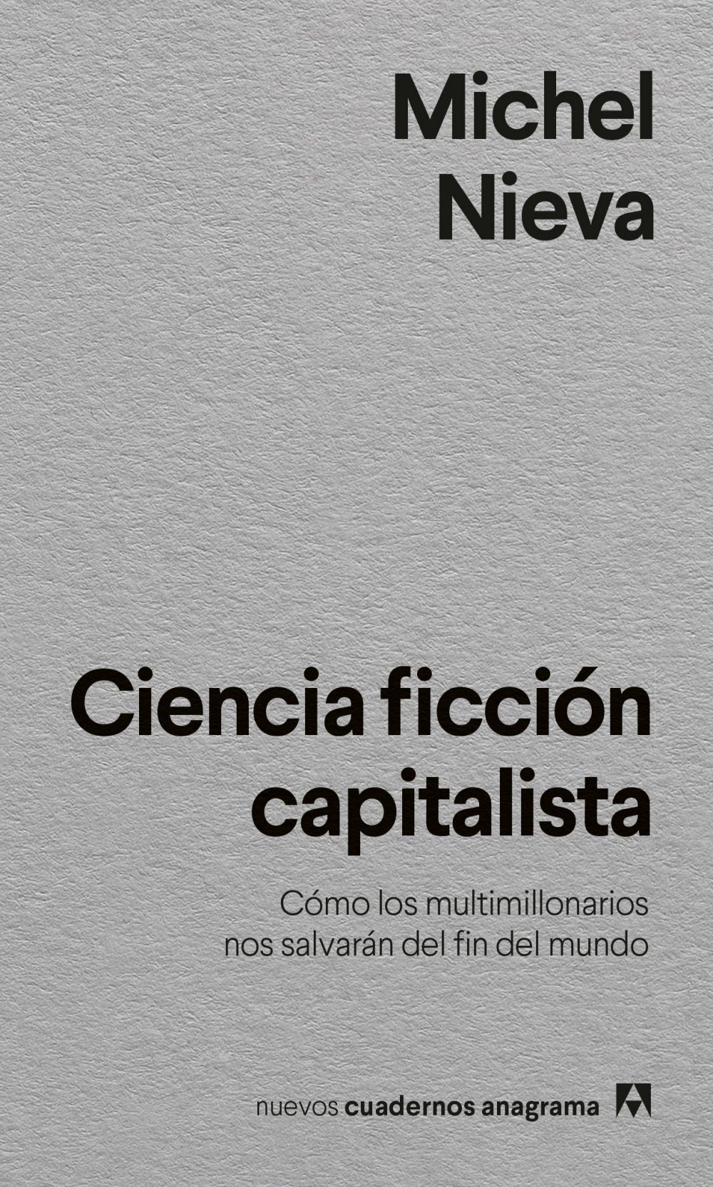 ‘Ciencia ficción capitalista  de Michel Nieva
