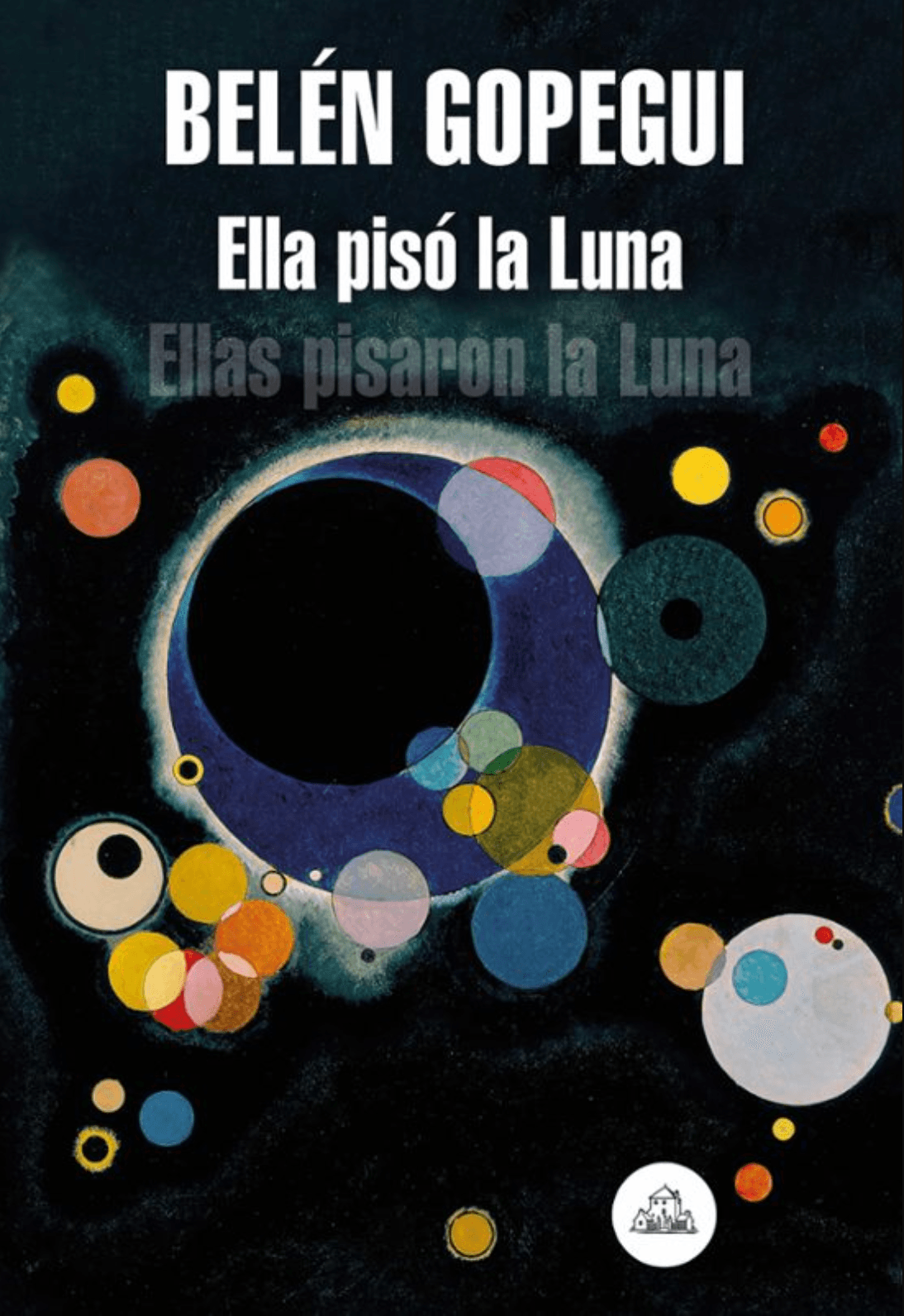 ‘Ella pisó la luna. Ellas pisaron la luna  de Beln Gopegui
