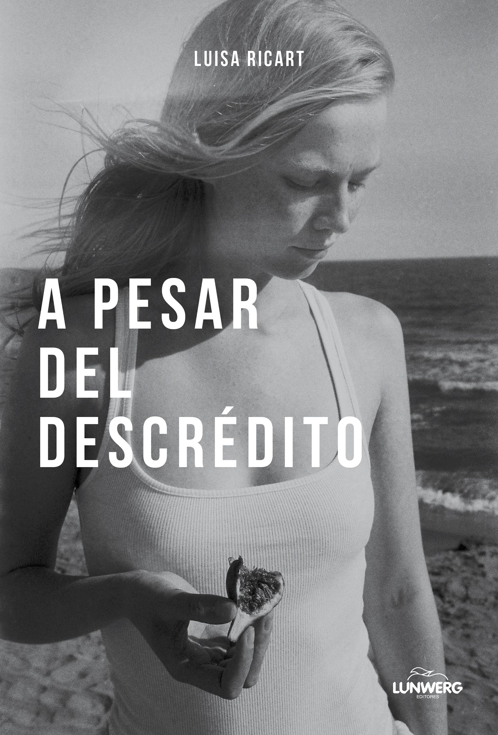 A pesar del descrdito un libro de Luisa Ricart