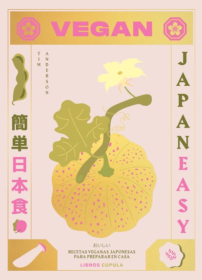 Portada de 'Vegan Japaneasy. Recetas veganas japonesas para preparar en casa', de Tim Anderson (Libros Cúpula).