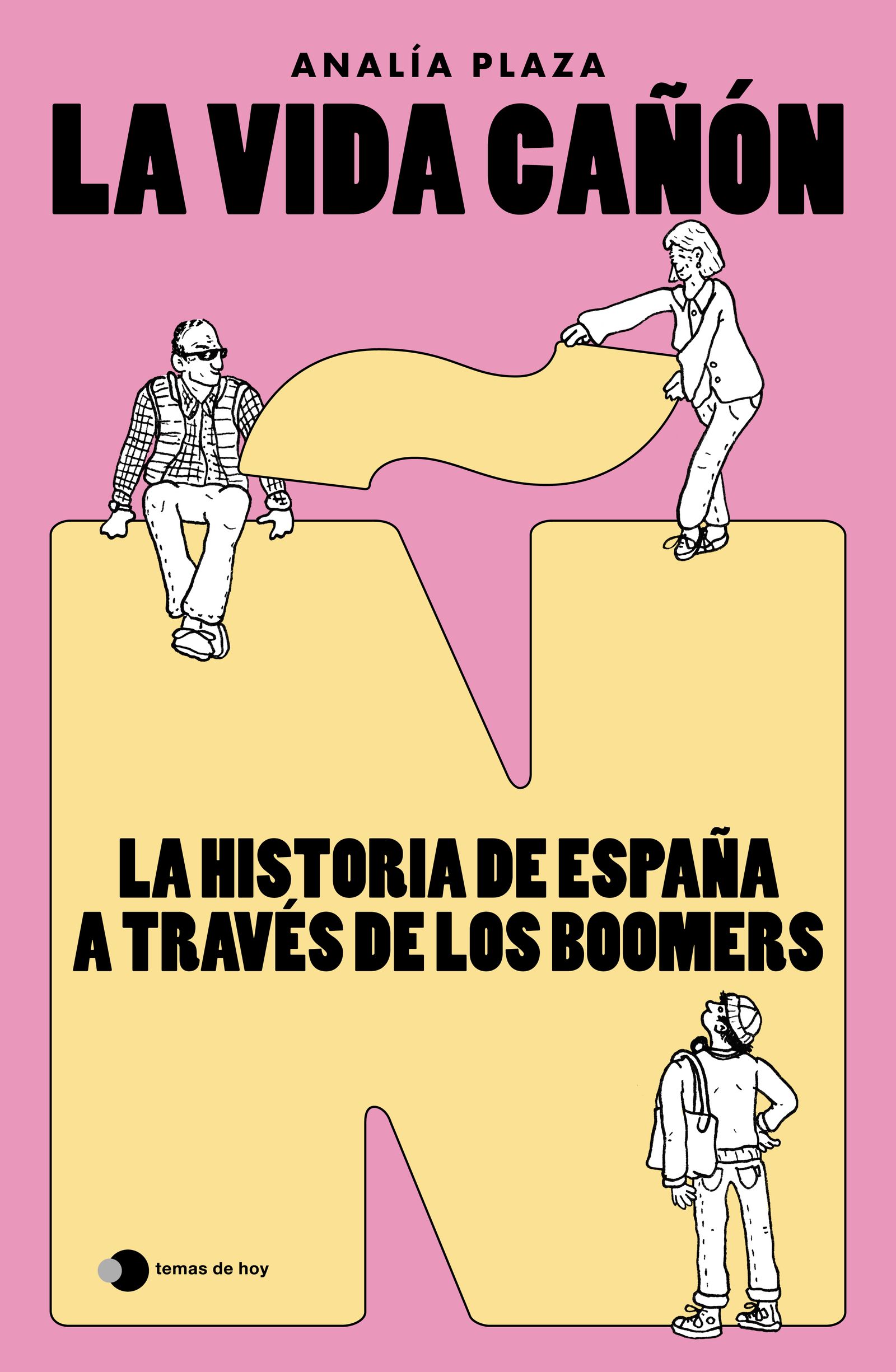 ‘La vida cañón  de Analía Plaza