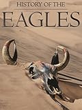 Eagles - History Of The Eagles