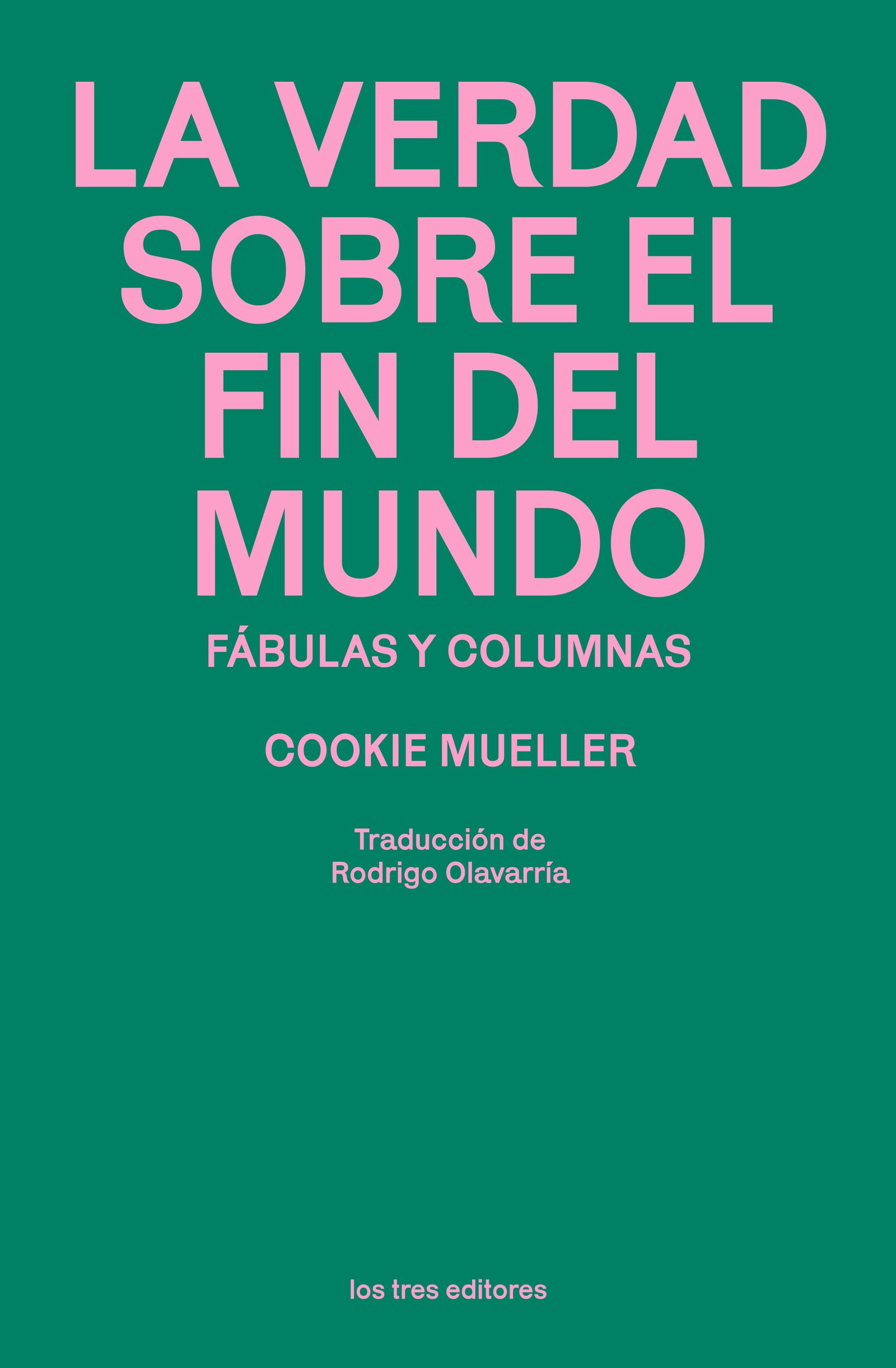 Portada de 'La verdad sobre el fin del mundo' de Cookie Mueller septiembre de 2025