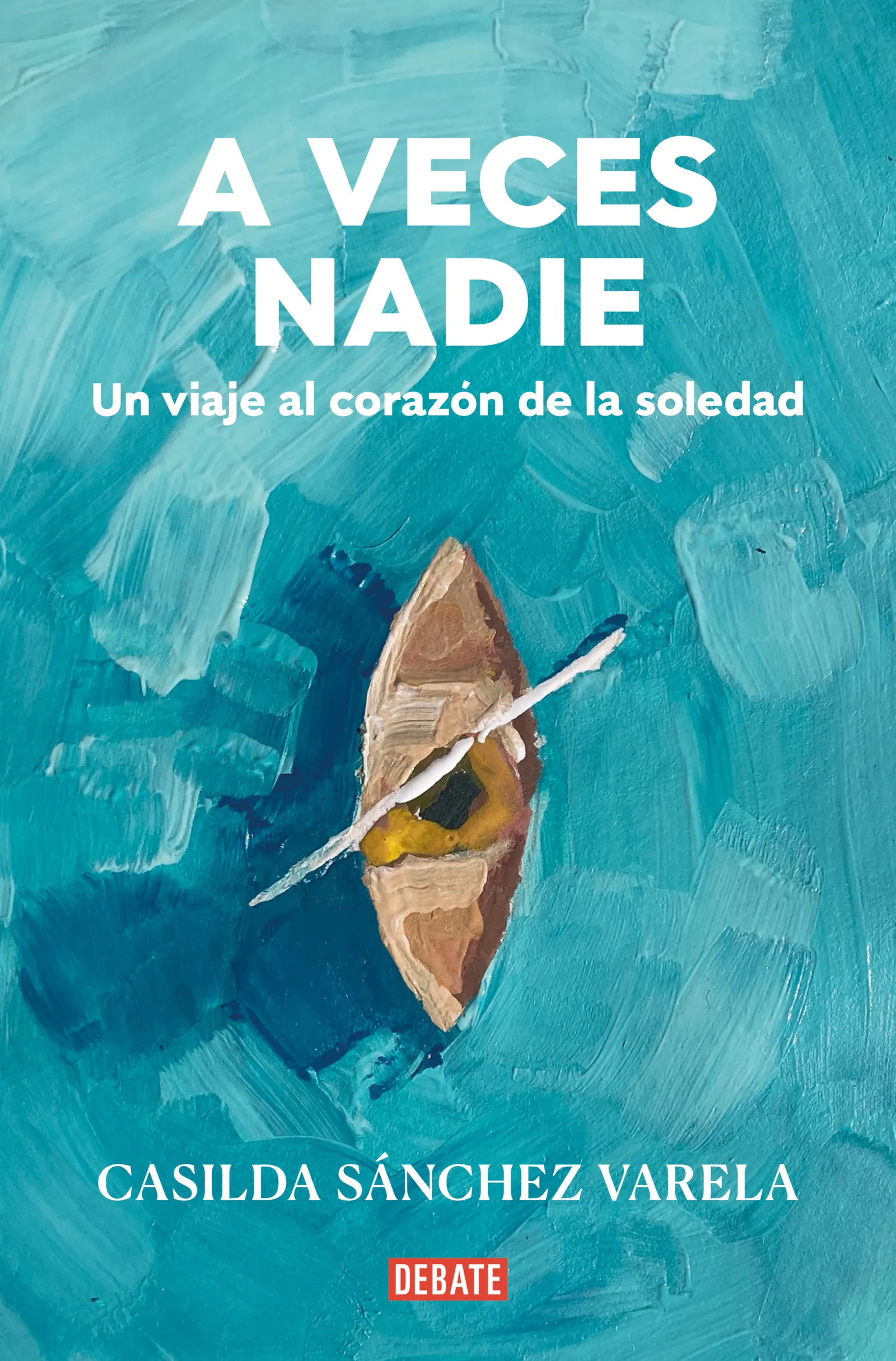 A veces nadie un ensayo de Casilda Snchez Varela