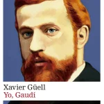 Es hora de celebrar el Año Gaudí 2026 leyendo sobre la biografía del genio modernista